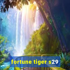 fortune tiger s29